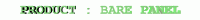 Product : Bare panel